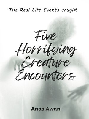 cover image of Five Horrifying Creature Encounters